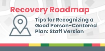 Tips for Recognizing a Good Person-Centered Plan: Staff Version